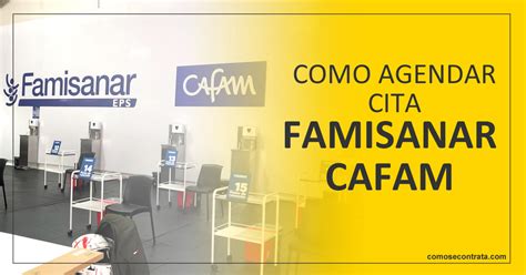 telefono de famisanar cafam servicio al cliente|Oficinas de Atención al Afiliado de Famisanar:。